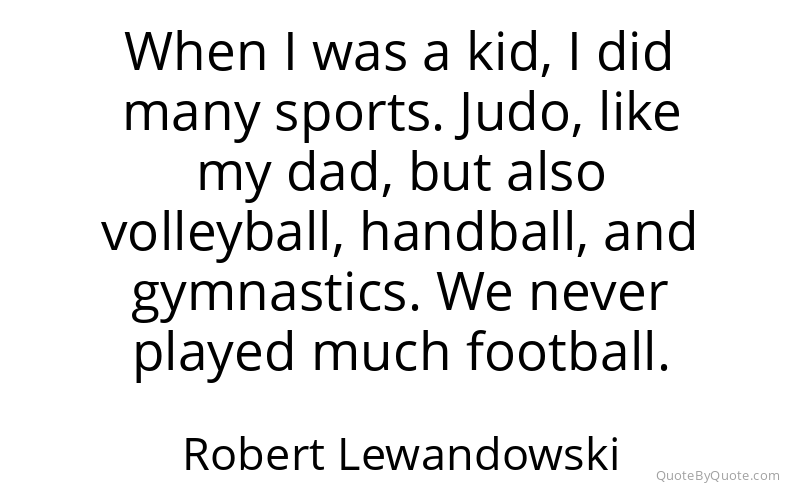 Preview image for this quote by Robert Lewandowski