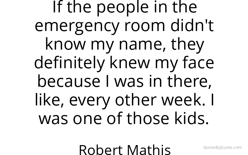 Preview image for this quote by Robert Mathis