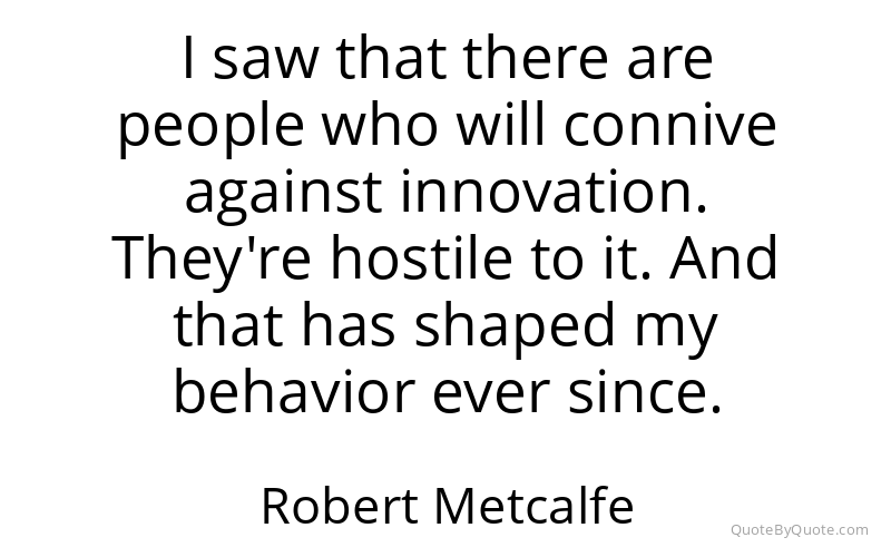 Preview image for this quote by Robert Metcalfe