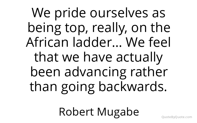 Preview image for this quote by Robert Mugabe