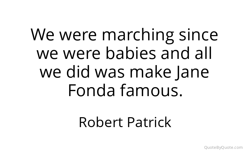 Preview image for this quote by Robert Patrick
