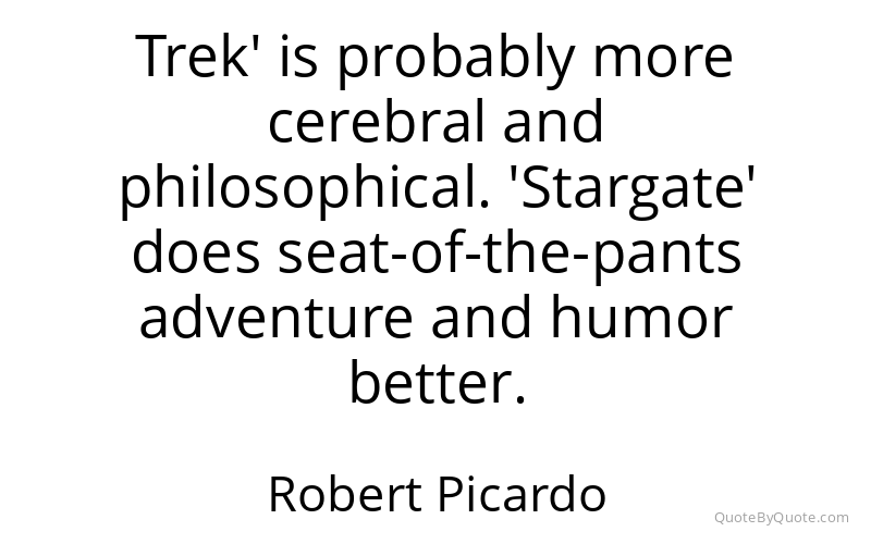 Preview image for this quote by Robert Picardo