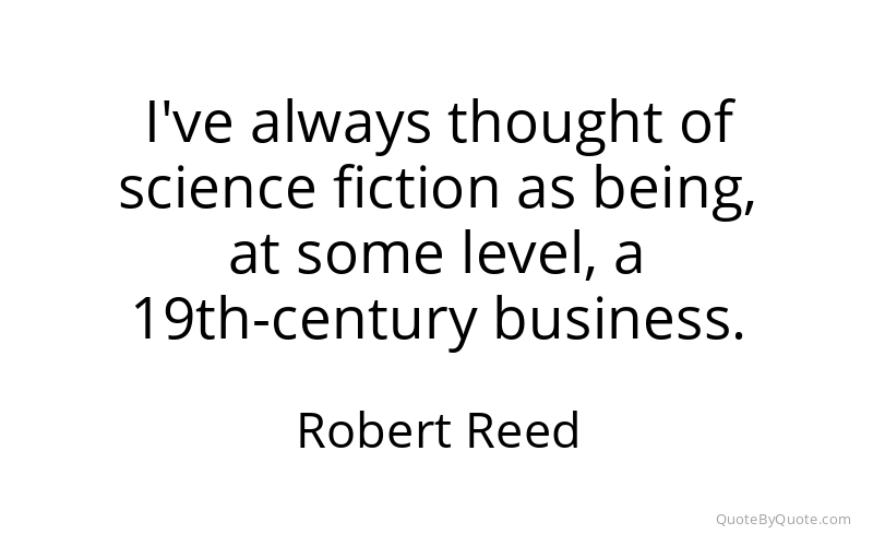Preview image for this quote by Robert Reed