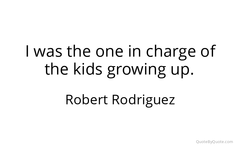 Preview image for this quote by Robert Rodriguez