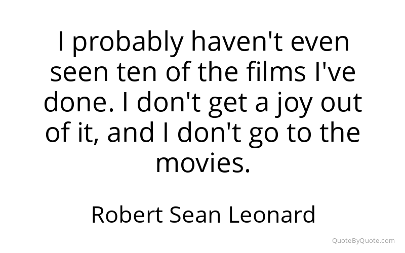 Preview image for this quote by Robert Sean Leonard