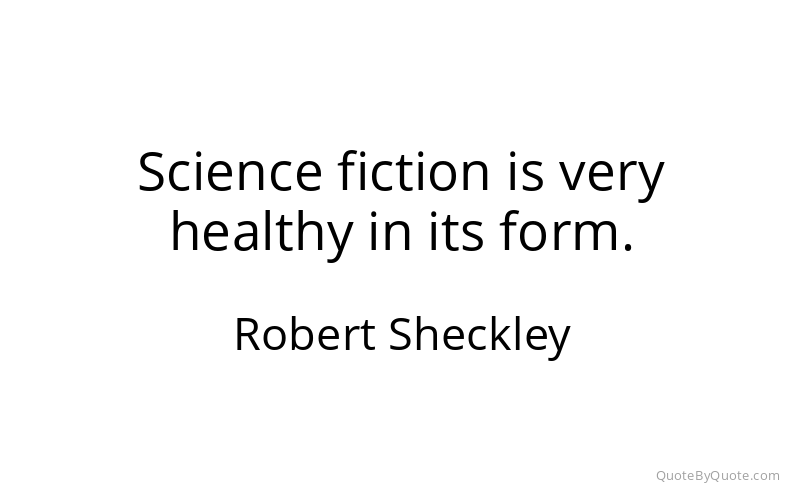 Preview image for this quote by Robert Sheckley