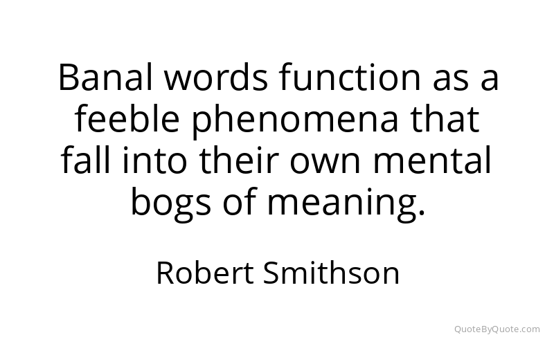 Preview image for this quote by Robert Smithson