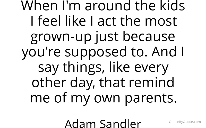 Preview image for this quote by Adam Sandler