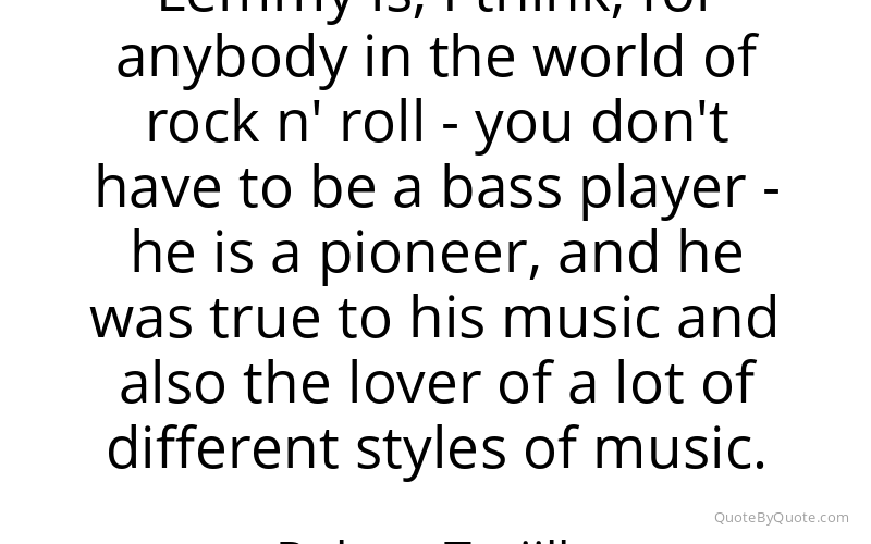 Preview image for this quote by Robert Trujillo