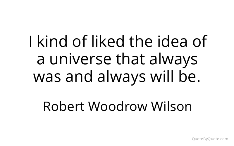 Preview image for this quote by Robert Woodrow Wilson