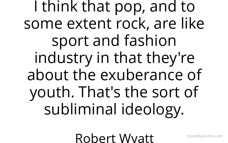 Preview image for this quote by Robert Wyatt