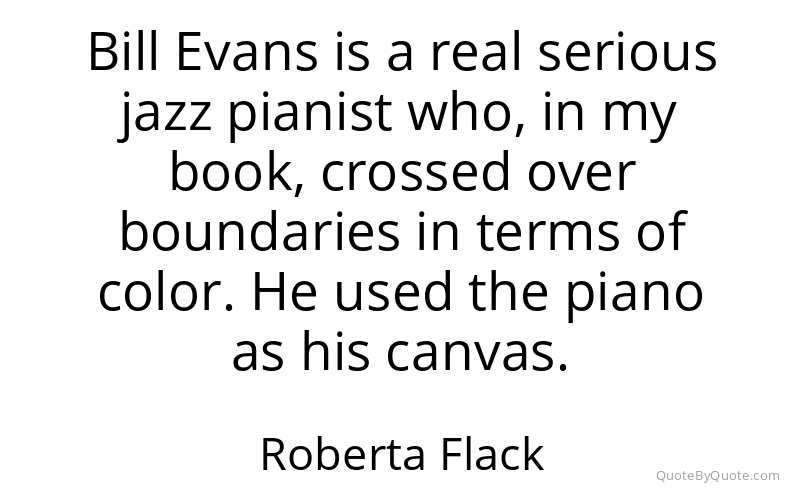 Preview image for this quote by Roberta Flack