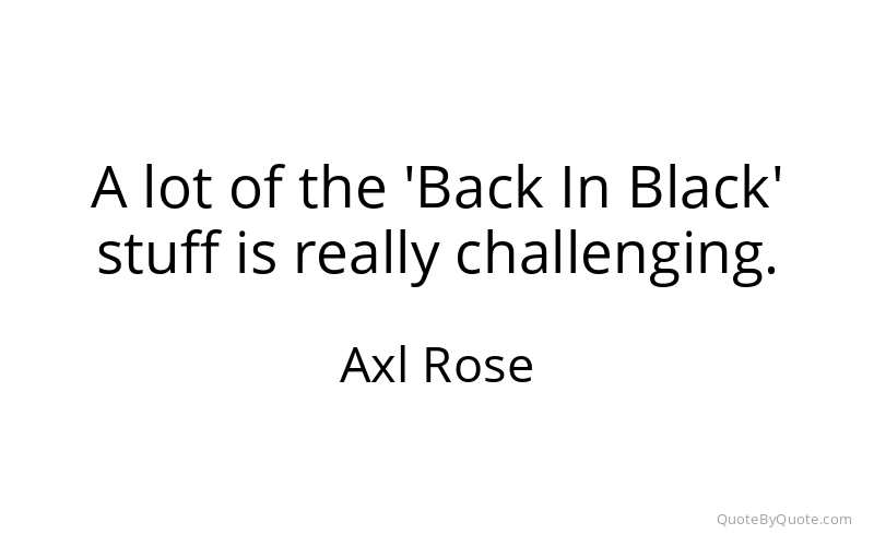 Preview image for this quote by Axl Rose
