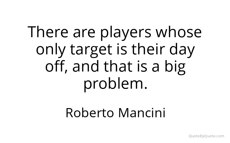 Preview image for this quote by Roberto Mancini