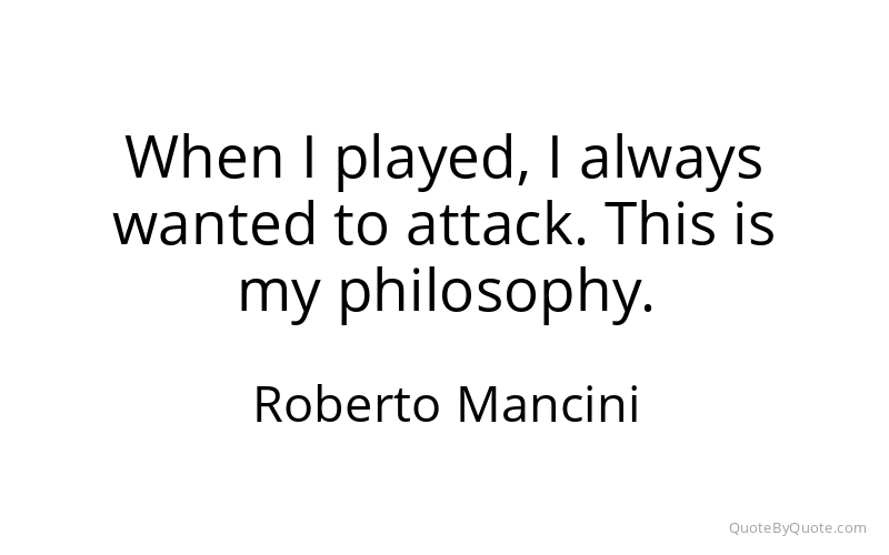Preview image for this quote by Roberto Mancini