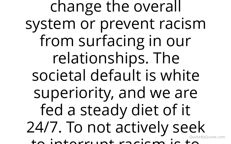 Preview image for this quote by Robin DiAngelo