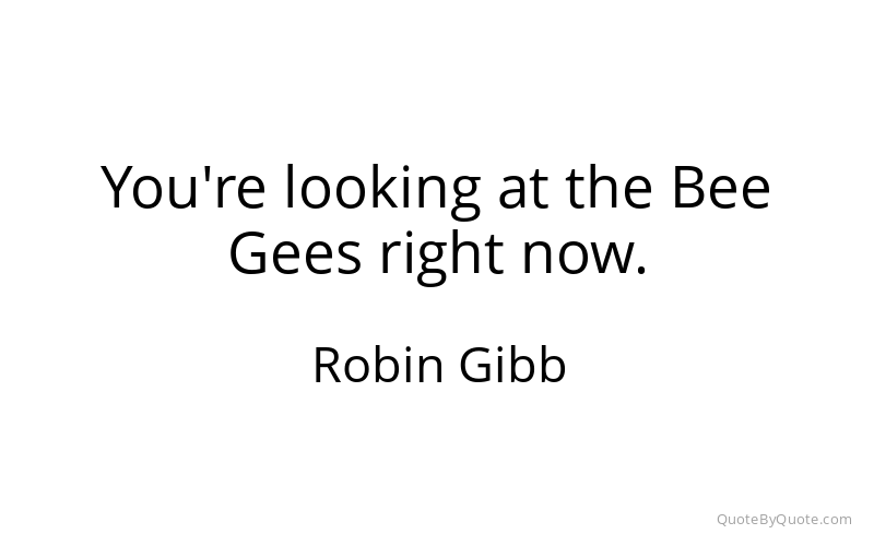 Preview image for this quote by Robin Gibb