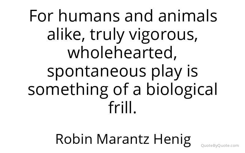 Preview image for this quote by Robin Marantz Henig