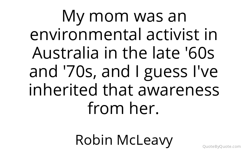 Preview image for this quote by Robin McLeavy
