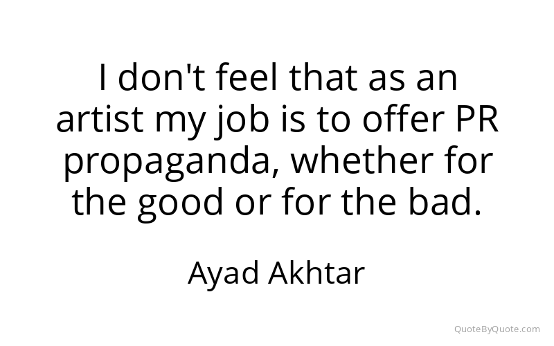 Preview image for this quote by Ayad Akhtar