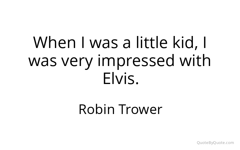 Preview image for this quote by Robin Trower