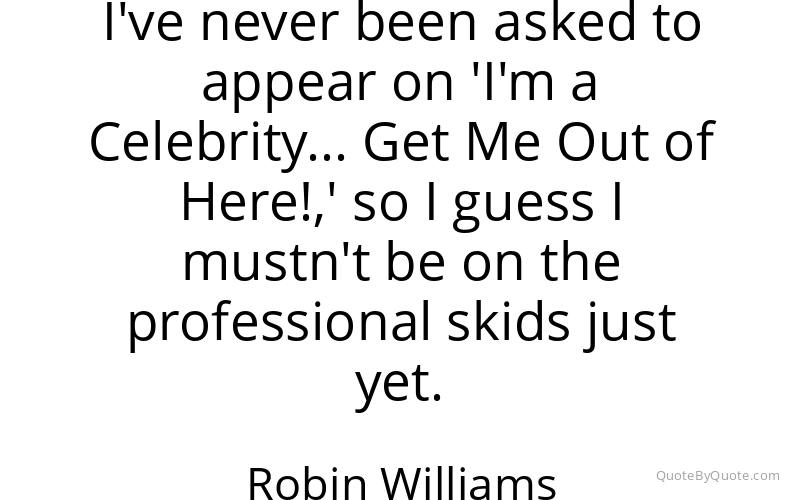Preview image for this quote by Robin Williams