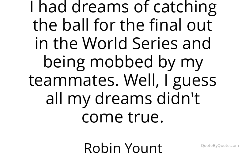 Preview image for this quote by Robin Yount