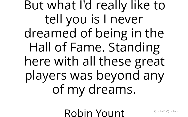 Preview image for this quote by Robin Yount