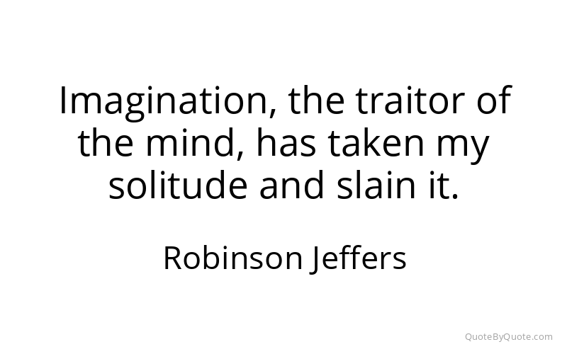 Preview image for this quote by Robinson Jeffers