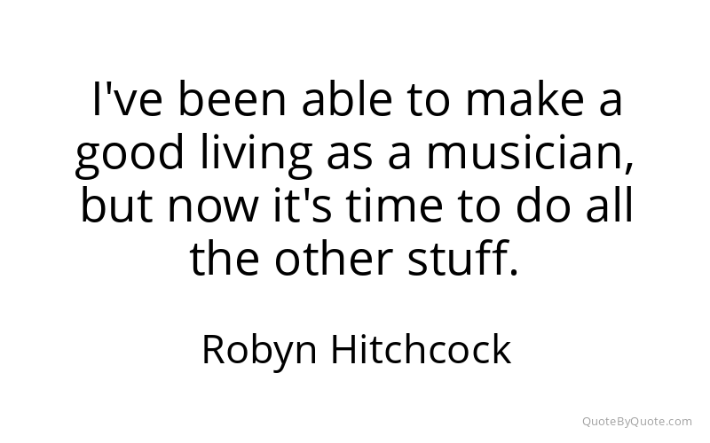 Preview image for this quote by Robyn Hitchcock