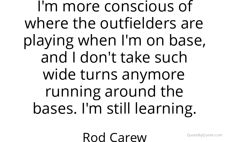 Preview image for this quote by Rod Carew