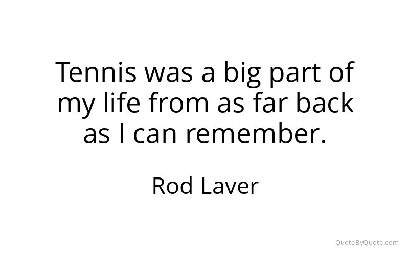 Preview image for this quote by Rod Laver
