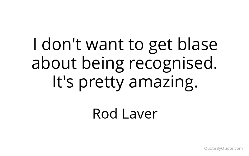 Preview image for this quote by Rod Laver