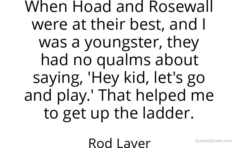 Preview image for this quote by Rod Laver