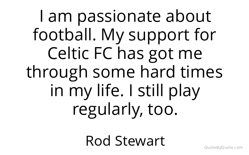 Preview image for this quote by Rod Stewart
