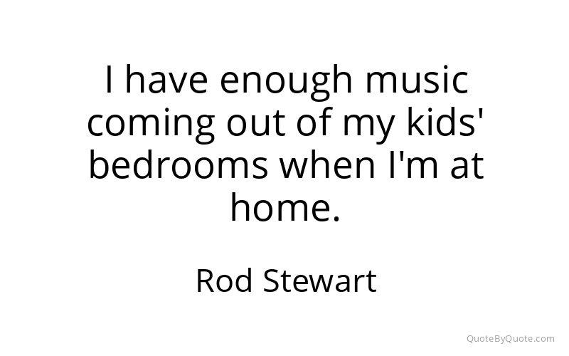 Preview image for this quote by Rod Stewart