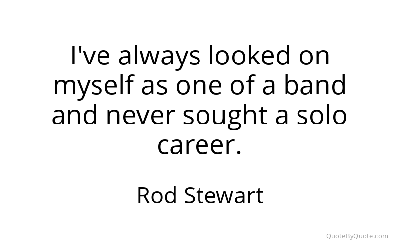 Preview image for this quote by Rod Stewart