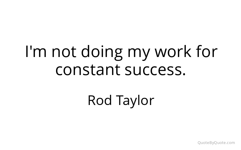 Preview image for this quote by Rod Taylor