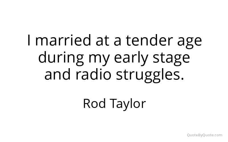Preview image for this quote by Rod Taylor