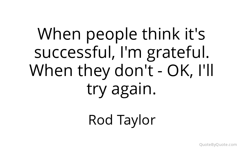 Preview image for this quote by Rod Taylor