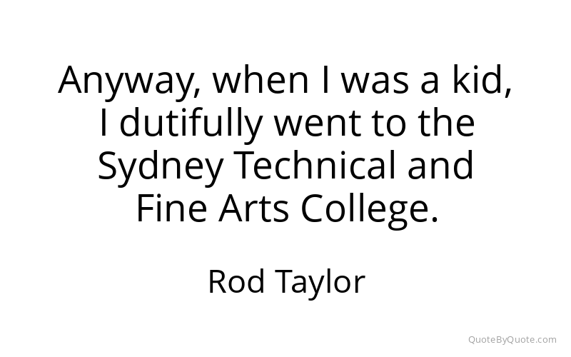 Preview image for this quote by Rod Taylor