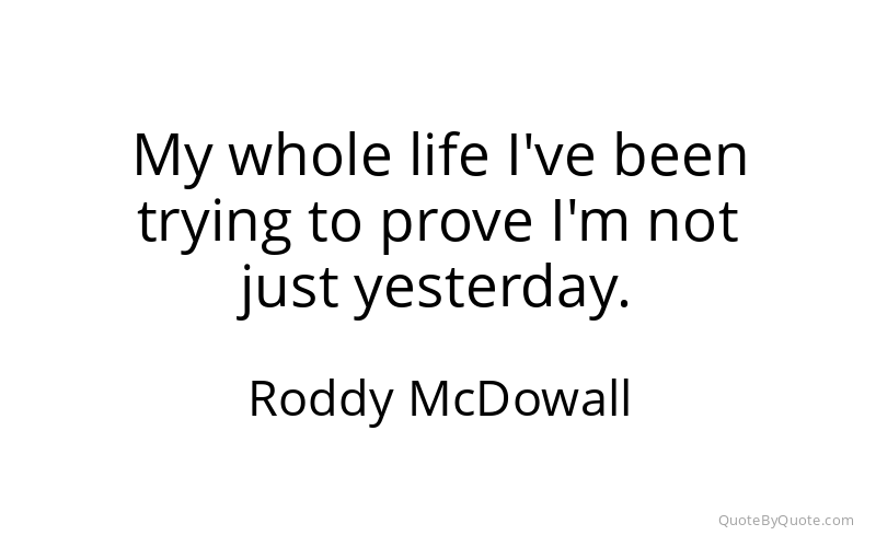 Preview image for this quote by Roddy McDowall