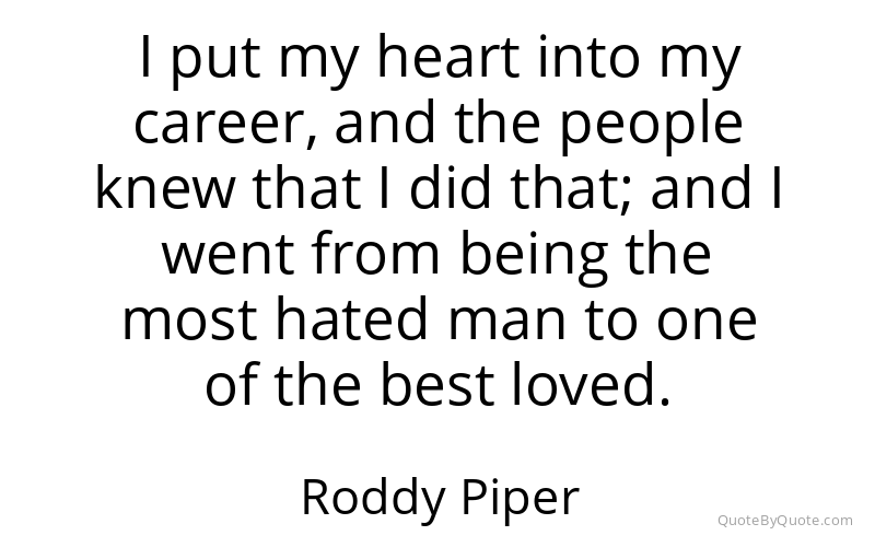 Preview image for this quote by Roddy Piper