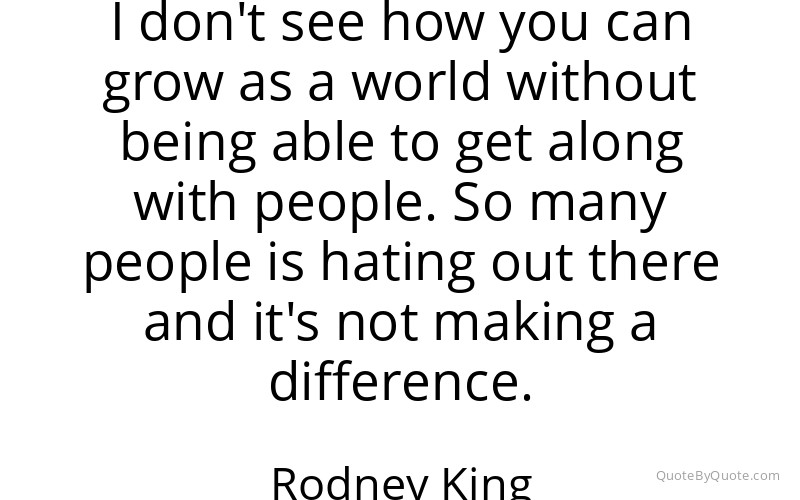 Preview image for this quote by Rodney King