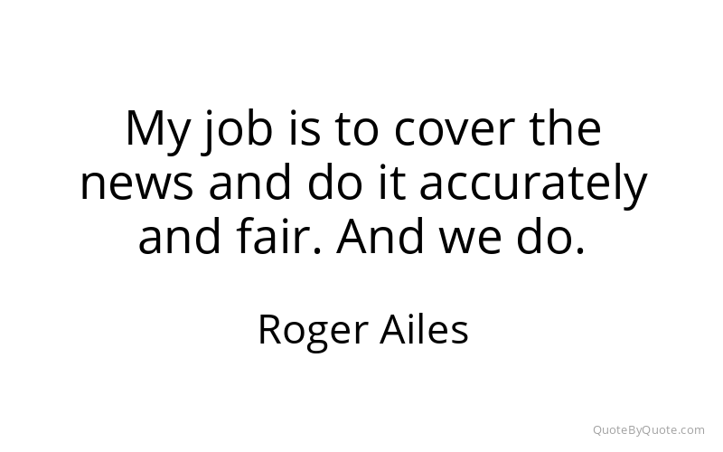 Preview image for this quote by Roger Ailes
