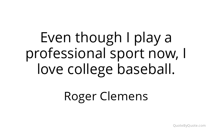 Preview image for this quote by Roger Clemens