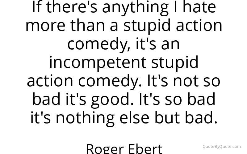 Preview image for this quote by Roger Ebert