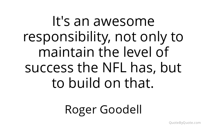 Preview image for this quote by Roger Goodell