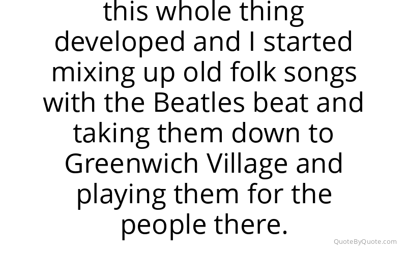 Preview image for this quote by Roger McGuinn