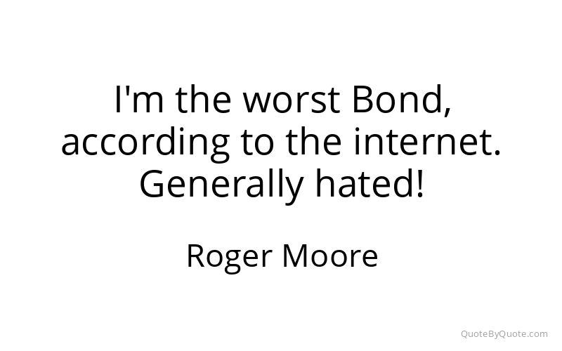 Preview image for this quote by Roger Moore